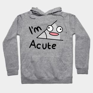 acute angle Hoodie